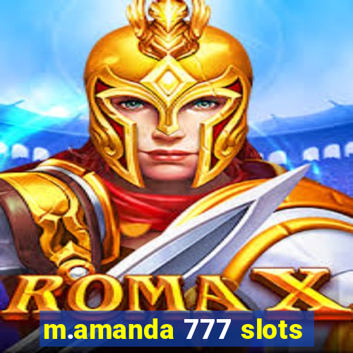 m.amanda 777 slots